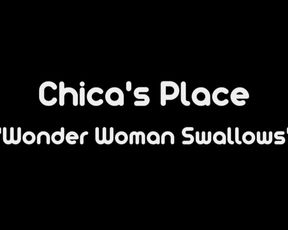 Chica's Place Wonder Woman Swallows